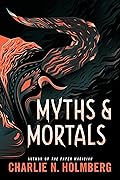 Myths and Mortals (Numina, #2)