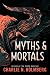 Myths and Mortals (Numina #2)
