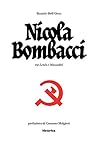 Nicola Bombacci: tra Lenin e Mussolini (Italian Edition)