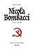 Nicola Bombacci: tra Lenin e Mussolini (Italian Edition)