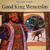 Good King Wenceslas Good King Wenceslas