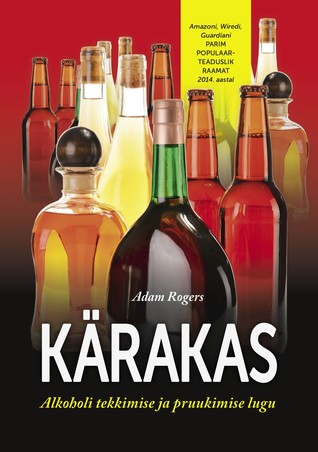 Kärakas: Alkoholi tekkimise ja pruukimise lugu