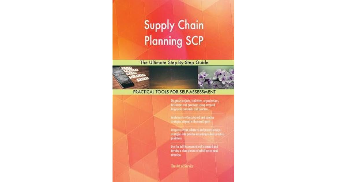 Supply Chain Planning SCP The Ultimate Step-By-Step Guide by Gerardus ...