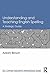 Understanding and Teaching English Spelling: A Strategic Guide (ESL & Applied Linguistics Professional Series)