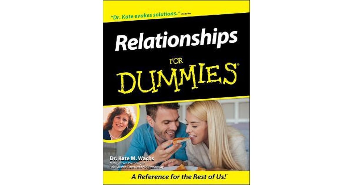 Relationships for Dummies by Kate M. Wachs