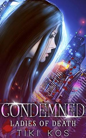 Condemned (Ladies of Death, #2)