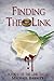 Finding the Link: Book 1 of the Link Saga