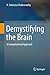 Demystifying the Brain: A Computational Approach