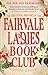 The Inaugural Meeting of the Fairvale Ladies Book Club