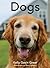 Dogs by Kelly Gavin Greer