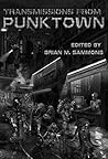 Transmissions From Punktown by Jeffrey Thomas