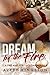 Dream by the Fire (Fire and...