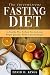 The Intermittent Fasting Diet by David D. Kings