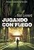 Jugando con fuego