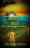 El reflejo del agua by Miriam Erlan