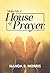 Make Me A House of Prayer