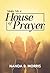 Make Me A House of Prayer by Nanda Morris