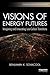 Visions of Energy Futures by Benjamin K. Sovacool