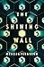 The Shining Wall