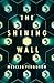 The Shining Wall