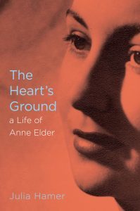 The Heart's Ground, a Life of Anne Elder