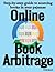 Online Book Arbitrage: Step-by-step guide to running an Amazon FBA book arbitrage busines in your pajamas