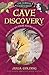 Cave Discovery by Juliet David