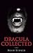 Dracula Collected: (Illustrated Edition)