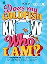 Does My Goldfish ...