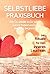 SELBSTLIEBE PRAXISBUCH by Cosima Sieger