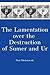 The Lamentation over the Destruction of Sumer and Ur (Mesopotamian Civilizations)