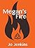 Megan's Fire