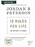 12 Rules for Life by Jordan B. Peterson