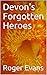 Devon's Forgotten Heroes