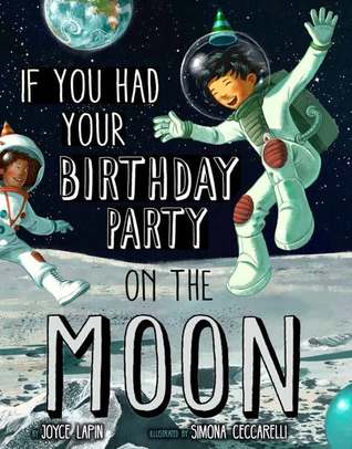 If You Had Your Birthday Party on the Moon (Hardcover)