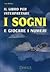 Il libro per interpretare i sogni e giocare i numeri