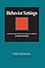 Behavior Settings: A Revision and Extension of Roger G. Barker’s “Ecological Psychology”