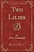 Two Lilies, Vol. 1 of 3