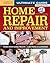 Ultimate Guide to Home Repair and Improvement by Creative Homeowner