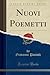 Nuovi Poemetti (Classic Reprint) (Italian Edition)