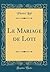 Le Mariage de Loti (Classic Reprint)