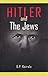 Hitler and The Jews