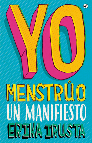 Yo menstrúo. Un manifiesto (Paperback)