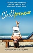 Chillpreneur: The New Rules for Creating Success, Freedom, and Abundance on Your Terms