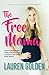 The Free Mama: How to Work From Home, Control Your Schedule, and Make More Money