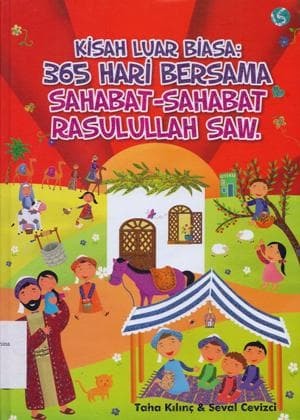 Kisah Luar Biasa : 365 Hari Bersama Sahabat-Sahabat Rasulullah saw.