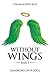 Without Wings: Book 2: Gambling On A Soul