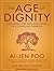 The Age of Dignity: Preparing for the Elder Boom in a Changing America