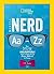 Nerd A to Z: Your Reference to Literally Figuratively Everything You've Always Wanted to Know