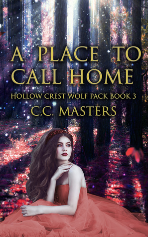 A Place to Call Home (Hollow Crest Wolf Pack #3)